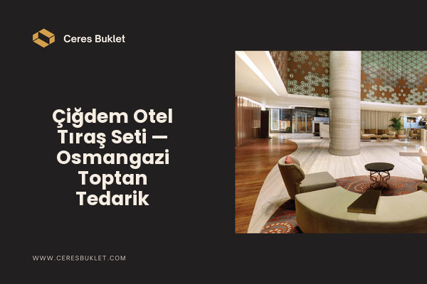 Çiğdem Otel Tıraş Seti — Osmangazi Toptan Tedarik