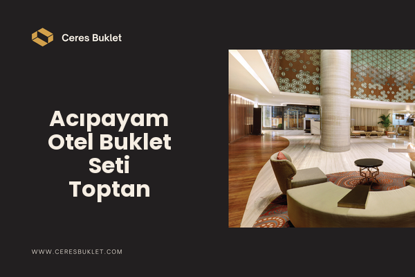 Acıpayam Otel Buklet Seti Toptan