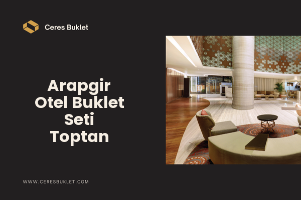 Arapgir Otel Buklet Seti Toptan
