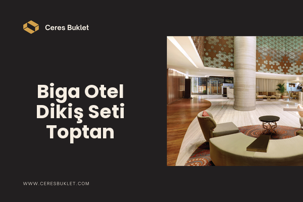 Biga Otel Dikiş Seti Toptan