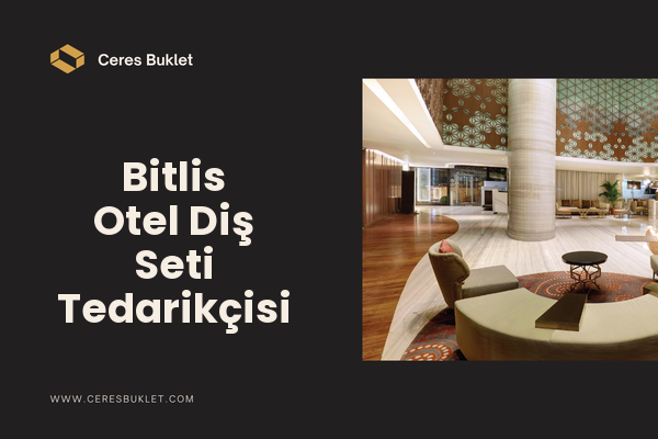 Bitlis Otel Diş Seti Tedarikçisi
