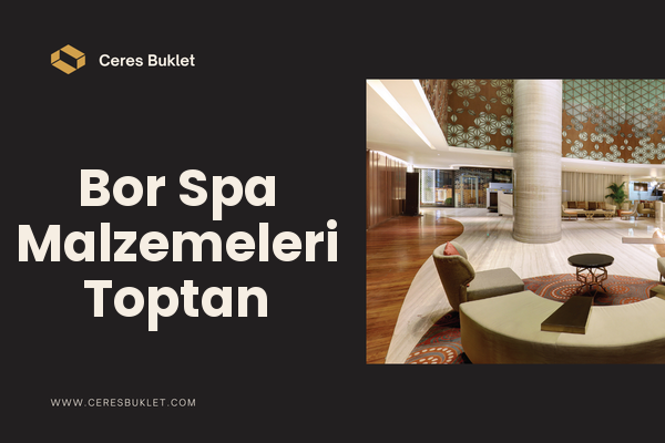 Bor Spa Malzemeleri Toptan