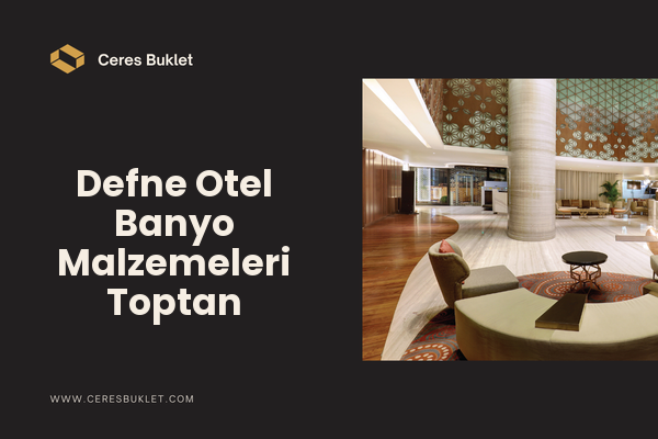 Defne Otel Banyo Malzemeleri Toptan