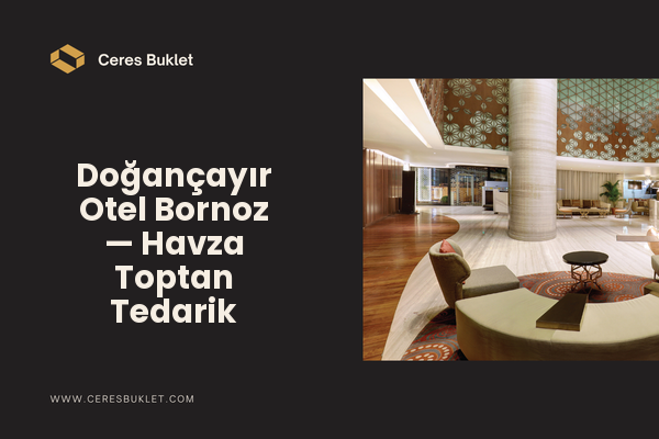 Doğançayır Otel Bornoz — Havza Toptan Tedarik