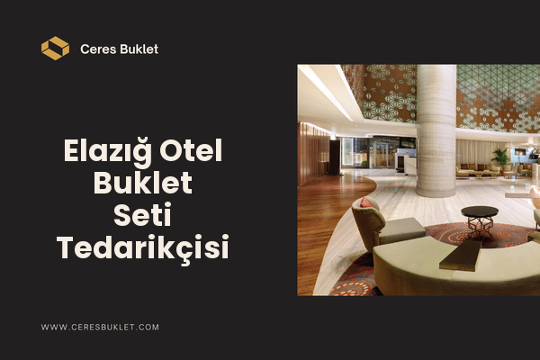 Elazığ Otel Buklet Seti Tedarikçisi