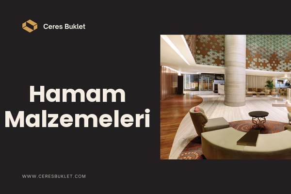 Sakarya Hamam Malzemeleri Tedarikçisi