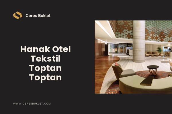 Hanak Otel Tekstil Toptan Toptan