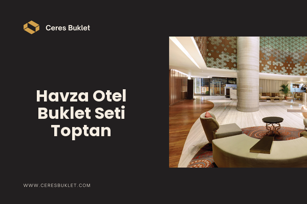 Havza Otel Buklet Seti Toptan