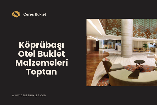 Köprübaşı Otel Buklet Malzemeleri Toptan