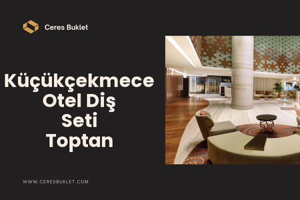 Küçükçekmece Otel Diş Seti Toptan