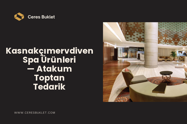 Kasnakçımervdiven Spa Ürünleri — Atakum Toptan Tedarik