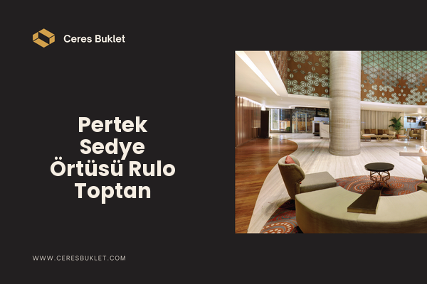 Pertek Sedye Örtüsü Rulo Toptan