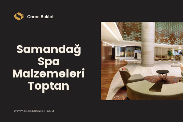 Samandağ Spa Malzemeleri Toptan