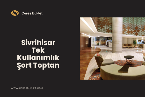 Sivrihisar Tek Kullanımlık Şort Toptan