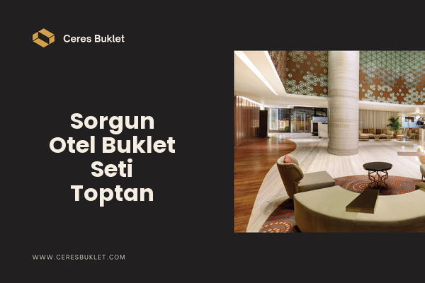 Sorgun Otel Buklet Seti Toptan